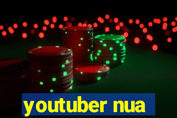 youtuber nua